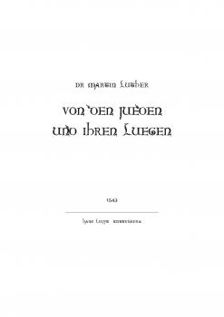 Luther, Dr. Martin: Von den Jüden und ihren Lügen