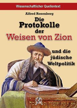 Rosenberg, Alfred: Die Protokolle der Weisen von Zion