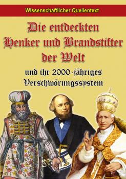 [Weinländer, Karl:] Die entdeckten Henker und Brandstifter