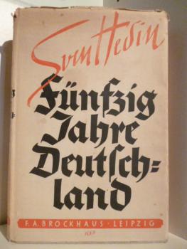 Hedin, Sven: 50 Jahre Deutschland