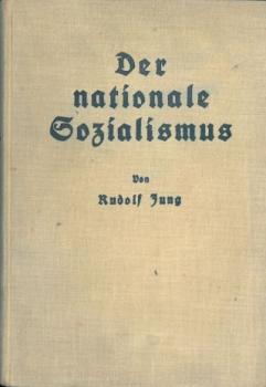 Jung, Rudolf: Der nationale Sozialismus