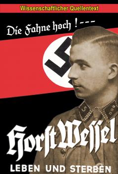 Reitmann, Erwin: Horst Wessel – Leben und Sterben