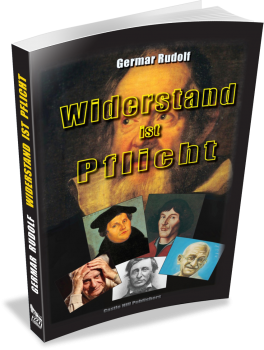 Rudolf, Germar: Widerstand ist Pflicht - Vortrag vor dem Landgericht Mannheim, 15. November 2006 bis 29. Januar 2007