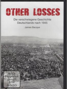 Bacque, James: „Other Losses“ – Die verschwiegene Geschichte Deutschlands nach 1945