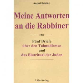 Rohling, August: Meine Antworten an die Rabbiner