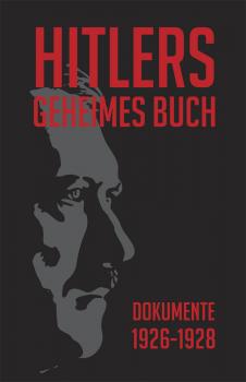 Hitlers geheimes Buch - Dokumente 1926-1928