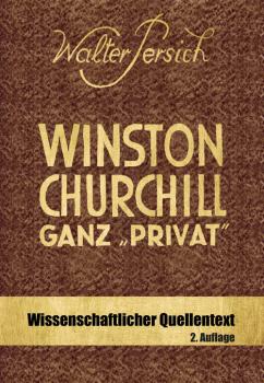 Persich, Walter: Winston Churchill – Ganz „privat“