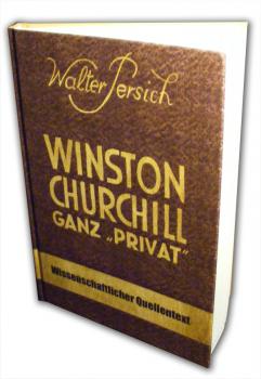 Persich, Walter: Winston Churchill – Ganz „privat“