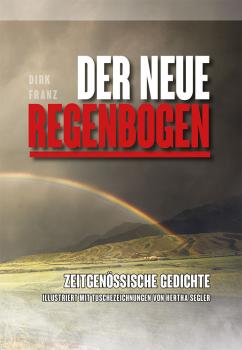 Franz, Dirk: Der neue Regenbogen (Gedichtband)