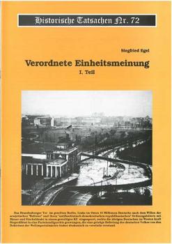 Historische Tatsachen Nr. 72 - Vorgeschriebene Einheitsmeinung - I. Teil