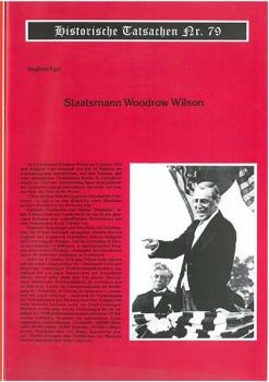 Historische Tatsachen Nr. 79 - Präsident Woodrow Wilson