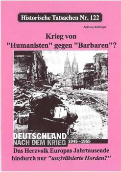 Historische Tatsachen Nr. 122 - Krieg von „Humanisten“ gegen „Barbaren“