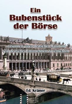 Kraemer, Eduard: Ein Bubenstück der Börse