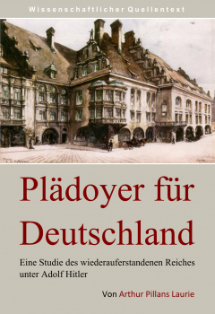 Laurie, Arthur P.: Plädoyer für Deutschland