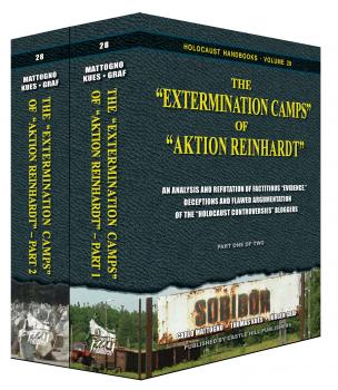 Mattogno/Graf/Kues: The “Extermination Camps” of “Aktion Reinhardt”