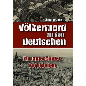 Zemella, Günter: Völkermord an den Deutschen – Das ungesühnte Verbrechen