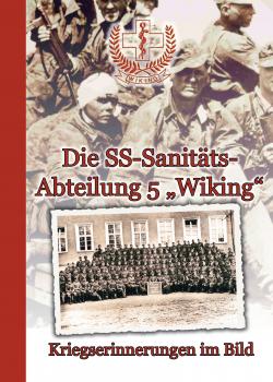 o. A.: Die SS-Sanitätsabteilung 5 „Wiking“