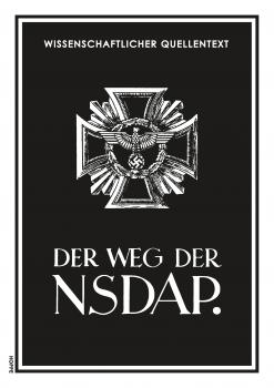 Der Reichsführer SS/SS-Hauptamt (Hrsg.): Der Weg der NSDAP. 