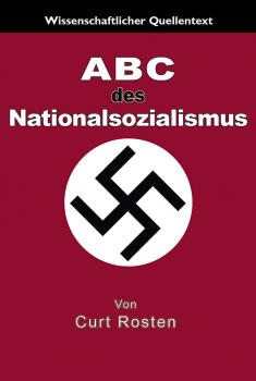 Rosten, Dr. Curt : ABC des Nationalsozialismus