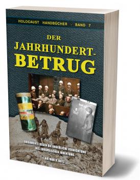 Butz, Arthur R.: Der Jahrhundertbetrug - Argumente gegen die angebliche Vernichtung des europäischen Judentums