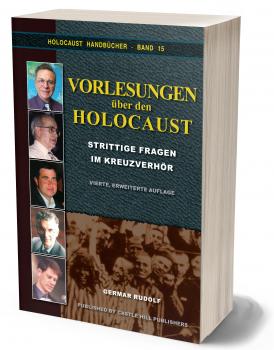 Rudolf, Germar: Vorlesungen über den Holocaust - Strittige Fragen im Kreuzverhör