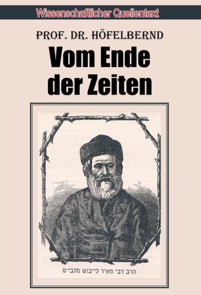 Höfelbernd, Prof. Dr.: Vom Ende der Zeiten