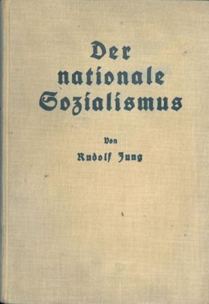 Jung, Rudolf: Der nationale Sozialismus