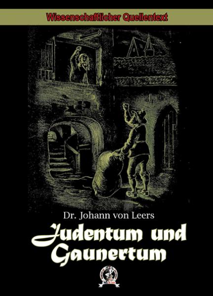 Leers, Prof. Dr. Johann von: Judentum und Gaunertum