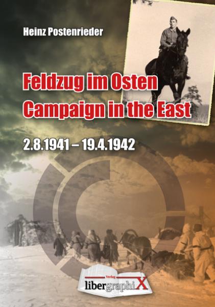 Postenrieder/Miller (Hrsg./editor): Feldzug im Osten - Campaign in the East