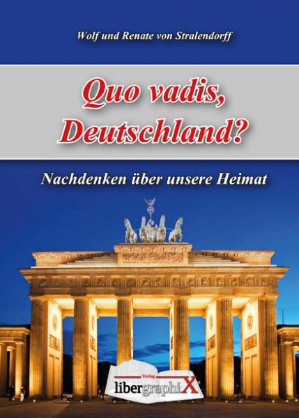 Stralendorff, Wolf und Renate von: Quo vadis, Deutschland?