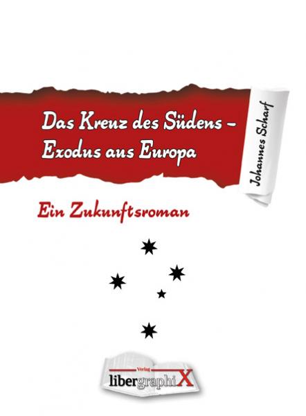 Scharf, Johannes: Das Kreuz des Südens - Exodus aus Europa