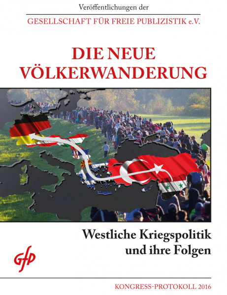 Gesellschaft für freie Publizistik/GfP (Hrsg.): Die neue Völkerwanderung