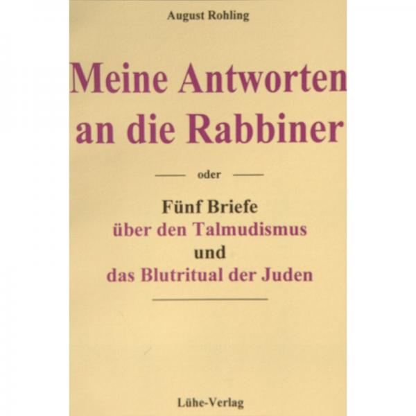 Rohling, August: Meine Antworten an die Rabbiner