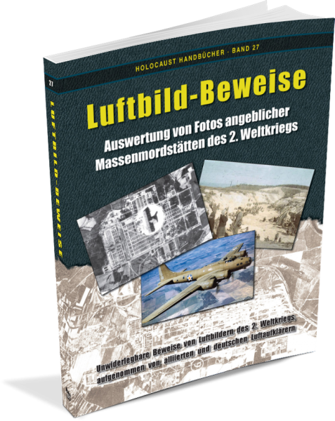 Rudolf, Germar: Luftbild-Beweise – Auswertung von Fotos angeblicher Massenmordstätten des Zweiten Weltkrieges