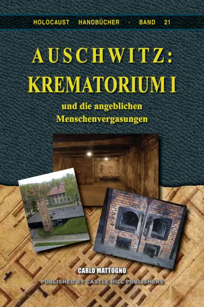 Mattogno, Carlo: Auschwitz: Krematorium I – und die angeblichen Menschenvergasungen