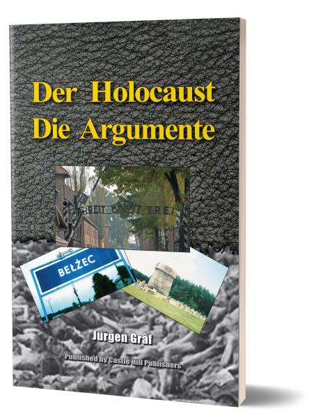 Graf, Jürgen: Der Holocaust - Die Argumente