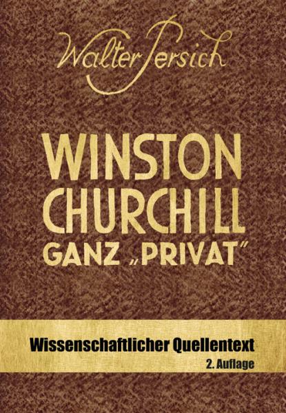 Persich, Walter: Winston Churchill – Ganz „privat“