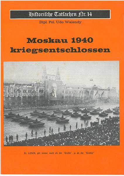 Historische Tatsachen Nr. 14 - Moskau 1940 kriegsentschlossen