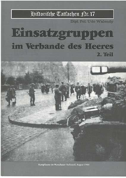 Historische Tatsachen Nr. 17 - Einsatzgruppen im Verbande des Heeres II. Teil