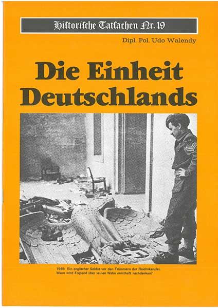 Historische Tatsachen Nr. 19 - Die Einheit Deutschlands