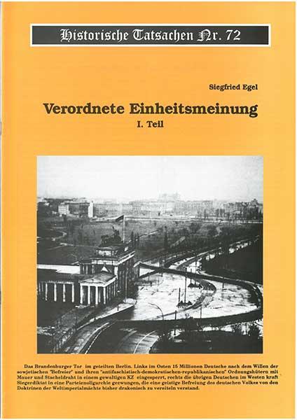 Historische Tatsachen Nr. 72 - Vorgeschriebene Einheitsmeinung - I. Teil