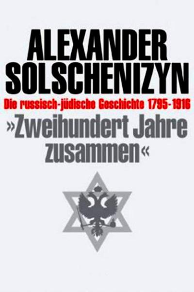 Solschenizyn, Alexander: 200 Jahre zusammen