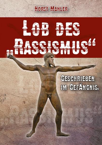 Mahler, Horst: Lob des "Rassismus" – Geschrieben im Gefängnis