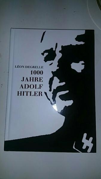 Degrelle, Léon: 1000 Jahre Adolf Hitler