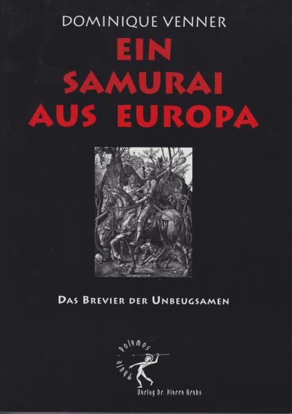 Venner, Dominique: Ein Samurai aus Europa. Das Brevier der Unbeugsamen