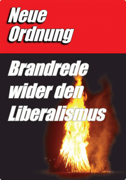 Neue Ordnung (Hrsg.): Brandrede wider den Liberalismus