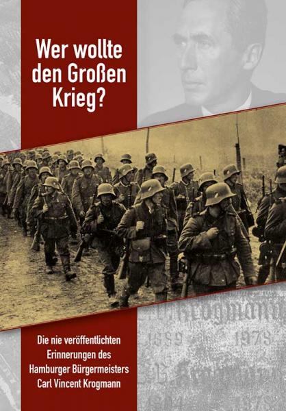 Krogmann, Carl Vincent: Wer wollte den Großen Krieg?