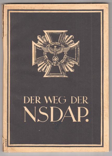 Der Reichsführer SS/SS-Hauptamt (Hrsg.): Der Weg der NSDAP. 