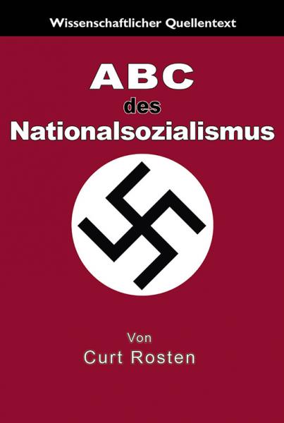 Rosten, Dr. Curt : ABC des Nationalsozialismus