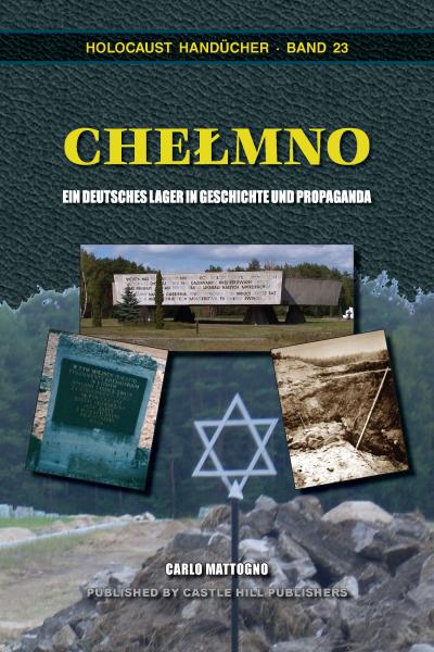 Mattogno, Carlo: Chelmno - Ein deutsches Lager in Geschichte und Propaganda